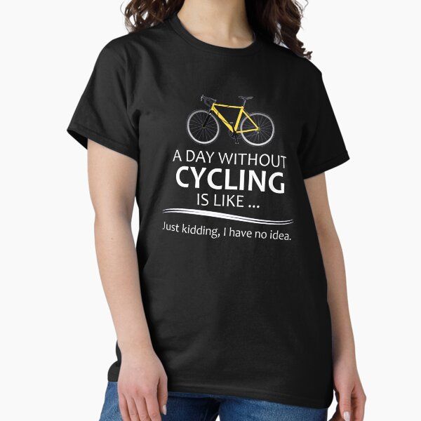 Cycling Gifts for Cyclists - A Day Without Cycling Funny Gift Ideas for Bicycle Riders & Bike Lovers