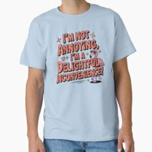 Delightful Inconvenience – Funny Flamingo Quote Design — graphic tee